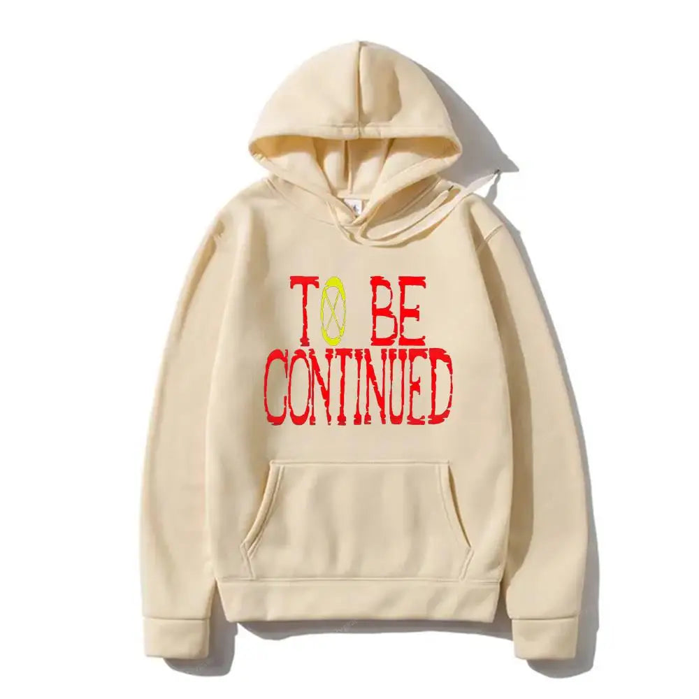 To Be Continue Hoodie Autumn Winter Men Women One Piece Japanese Anime Sweatshirts Long Sleeve Pullover Fleece Sweater Brand