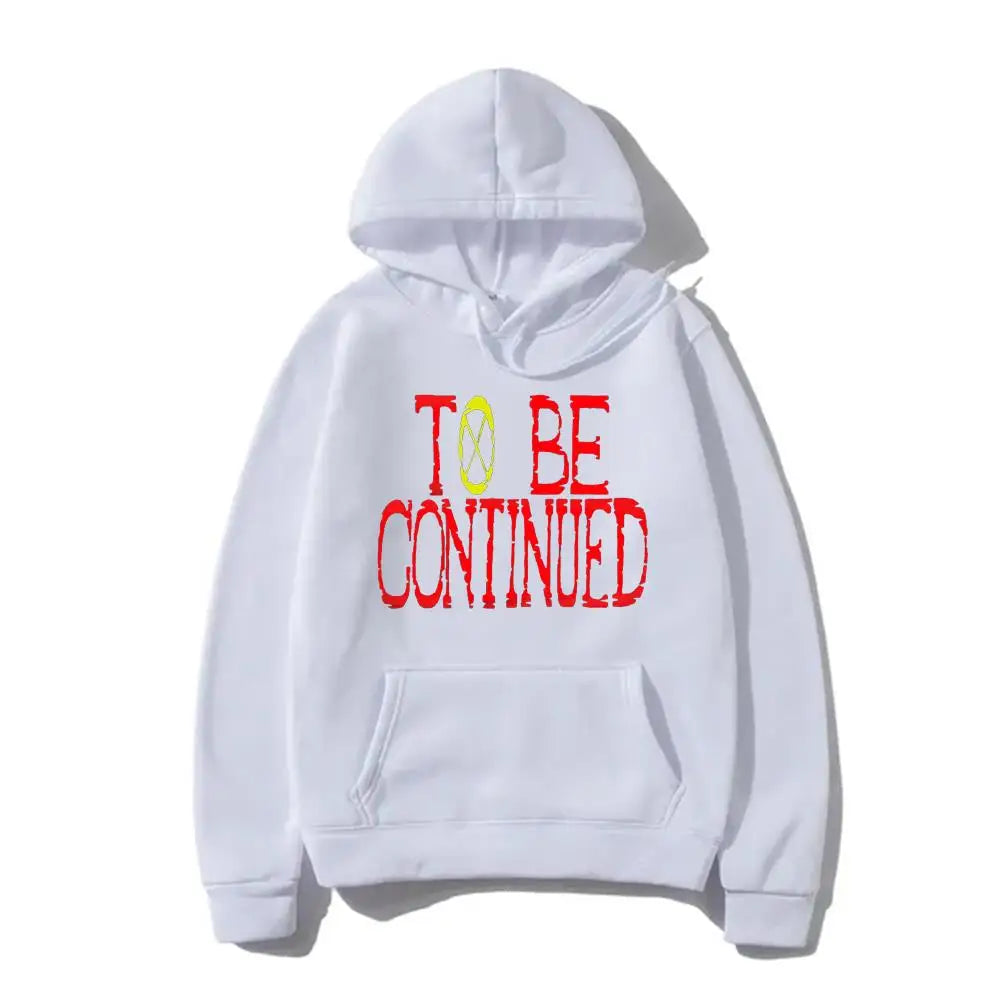 To Be Continue Hoodie Autumn Winter Men Women One Piece Japanese Anime Sweatshirts Long Sleeve Pullover Fleece Sweater Brand